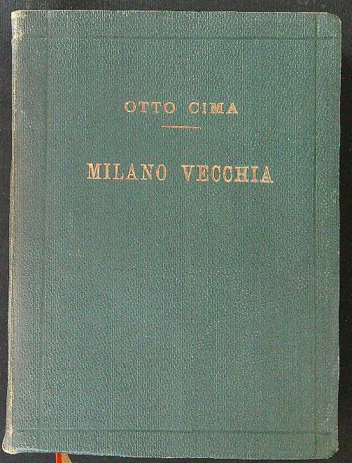 Milano vecchia - Otto Cima - copertina