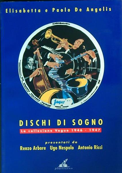 Dischi di sogno. La collezione Vogue 1946-1947 - Paolo De Angelis - copertina