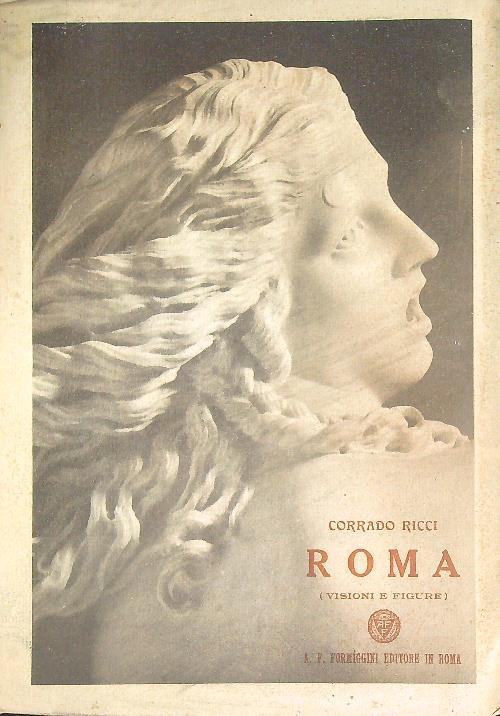 Roma (Visioni e figure) - Corrado Ricci - copertina