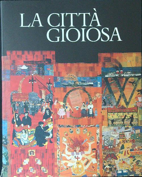 La  città gioiosa - Carlo Bertelli - copertina