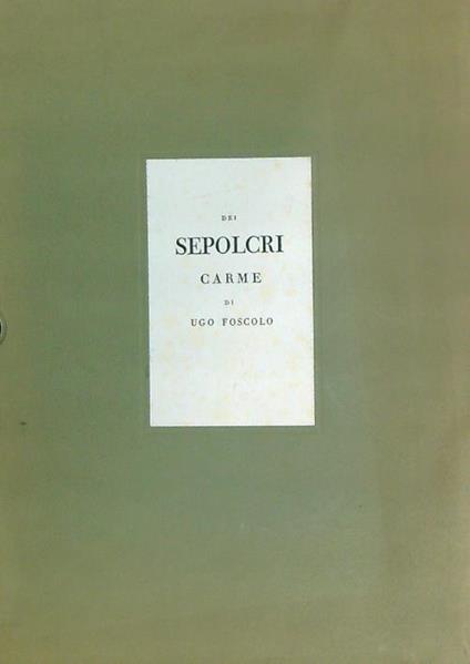 Dei Sepolcri. Carme - Ugo Foscolo - copertina