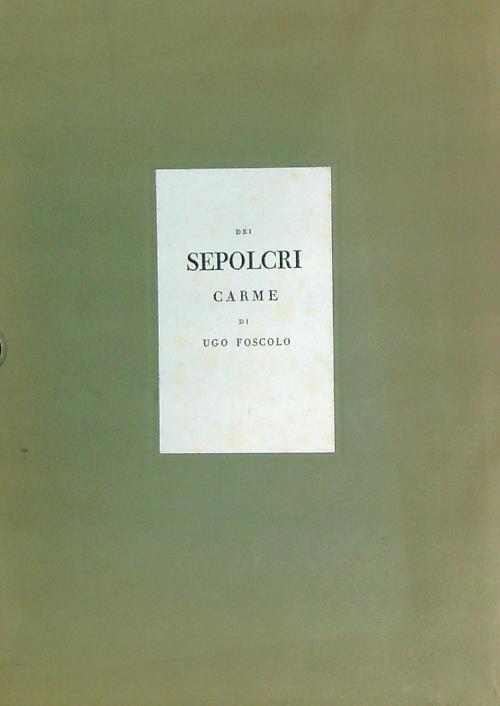 Dei Sepolcri. Carme - Ugo Foscolo - copertina