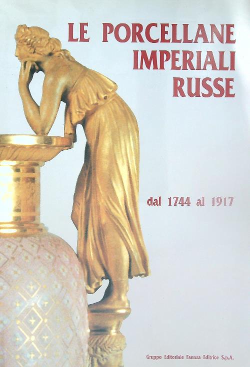 Le porcellane imperiali russe dal 1744 al 1917 - copertina