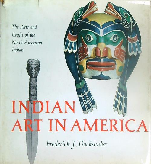Indian Art in North America - Frederick Dockstader - copertina