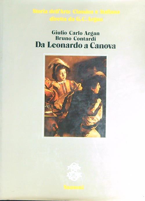 Storia dell'Arte Classica e Italiana. vol 4. Da Leonardo a Canova - Giulio Argan - copertina