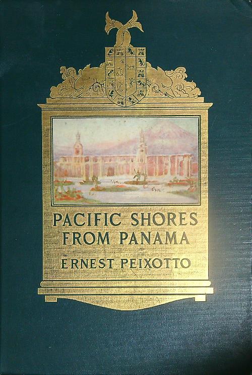 Pacific shores from Panama - Ernest Peixotto - copertina