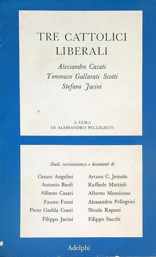 Tre cattolici liberali - Alessandro Pellegrini - copertina