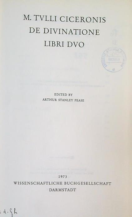 M. Tullii Ciceronis De Divinatione.  Libri Duo - Arthur Stanley Pease - copertina