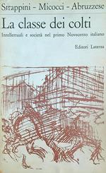 La classe dei colti. Intellettuali e società nel primo Novecento italiano