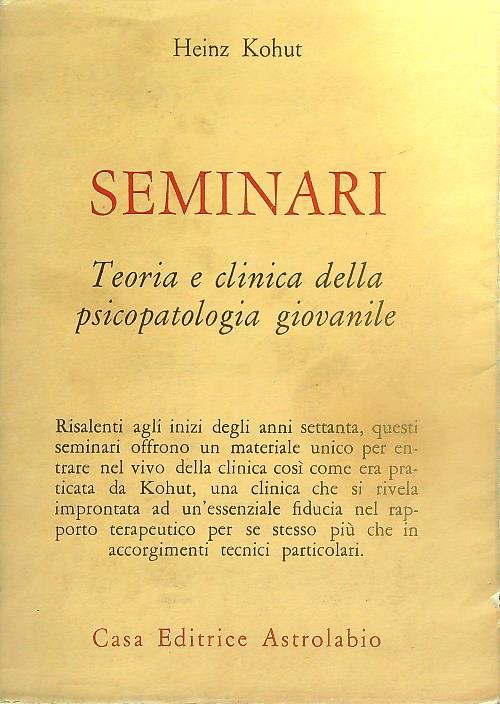 Seminari. Teoria e clinica della psicopatologia giovanile - Heinz Kohut - copertina