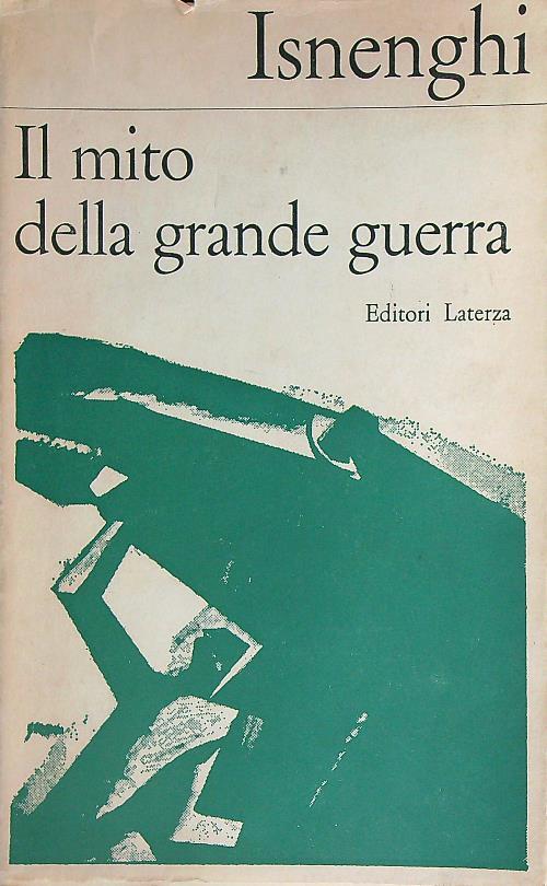 Il mito della grande guerra - Mario Isnenghi - copertina