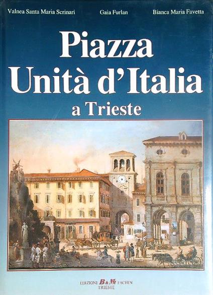 Piazza Unità d'Italia a Trieste - copertina