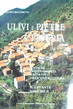 Ulivi e pietre di Liguria. Il levante