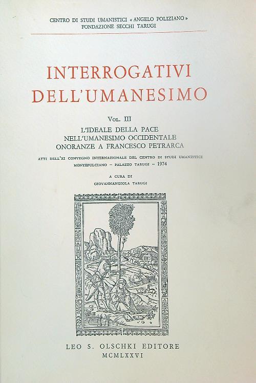 Interrogativi dell'Umanesimo. Vol 3 - Giovannangiola Tarugi - copertina