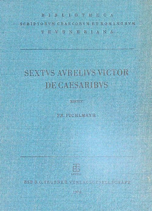 Sextus Aurelius Victor De Caesaribus - Fr Pichlmayr - copertina