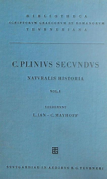 C. Plinius Secundus. Naturalis historiae. Vol 1 - L. Ian - copertina