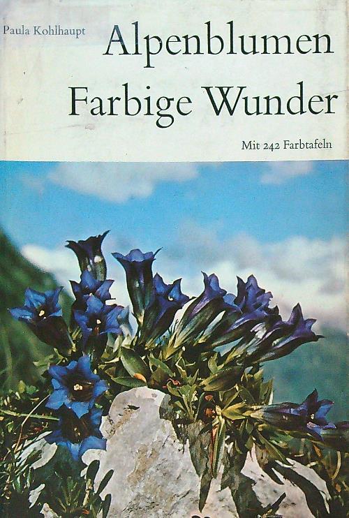 Alpenblumen farbige Wunder - Paula Kohlhaupt - copertina
