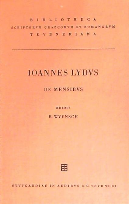 Ioannes Lydus. De Mensibus - R. Wuensch - copertina