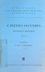 C. Plinius Secundus. Naturalis historiae. Vol III