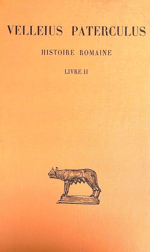 Velleius Paterculus. Histoire Romaine. tome II Livre II - Joseph Hellegouarc'h - copertina