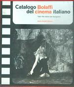 Catalogo Bolaffi del cinema italiano. Tutti i film italiani del dopoguerra