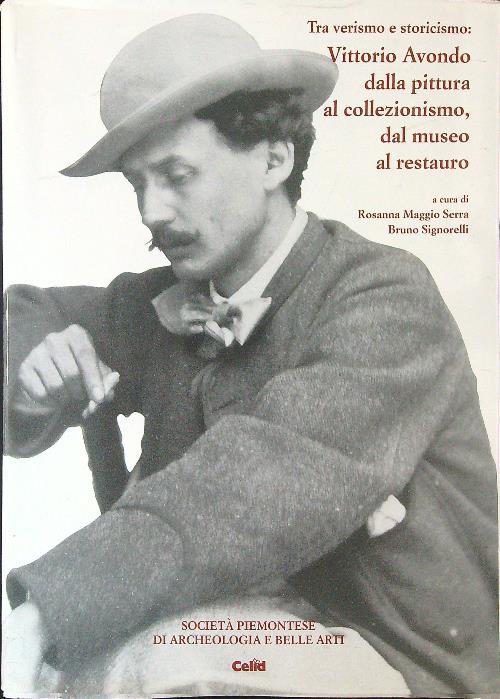 Vittorio Avondo dalla pittura al collezionismo, dal museo al restauro - R. Maggio Serra - copertina