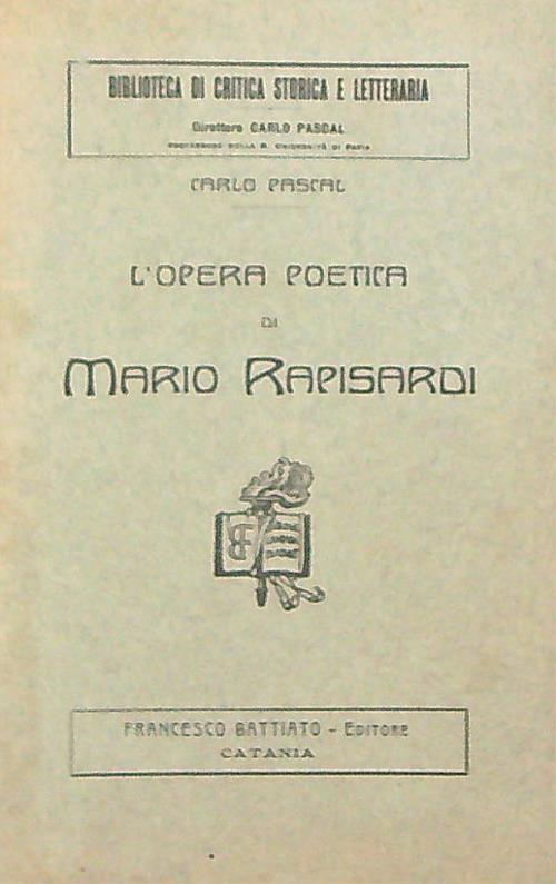 L' opera poetica di Mario Rapisardi  - Carlo Pascal - copertina
