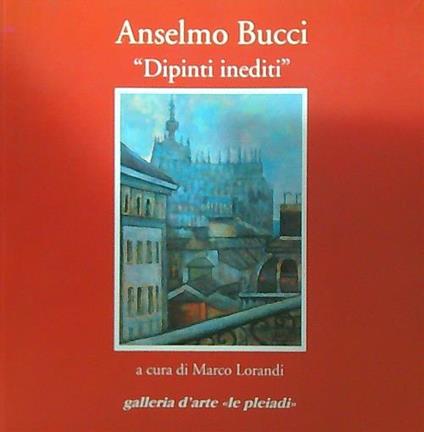 Anselmo Bucci. Dipinti inediti - Marco Lorandi - copertina