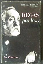 Degas parle...