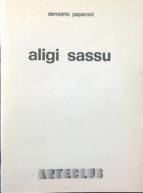 Aligi Sassu - Demetrio Paparoni - copertina