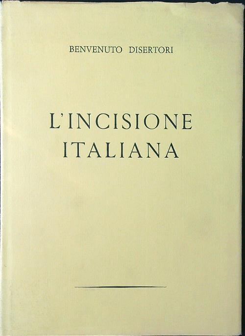 L' incisione italiana - Benvenuto Disertori - copertina