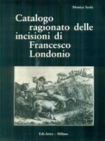 Catalogo ragionato delle incisioni di Francesco Londonio