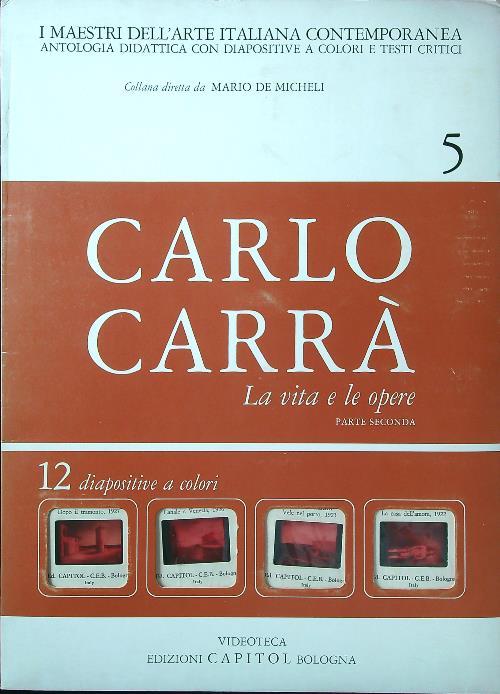 Carlo Carrà. La vita e le opere parte II. 12 diapositive - A. Pansera - copertina