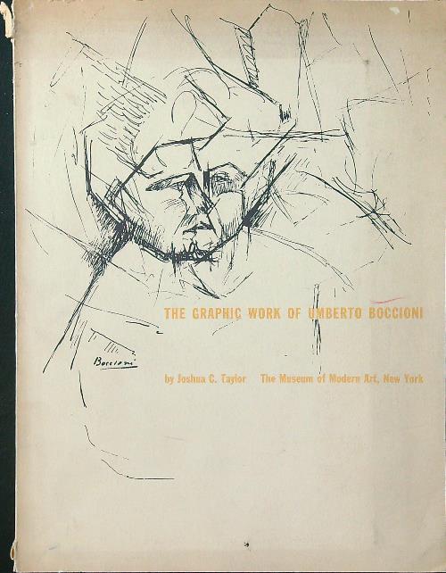 The Graphic Work of Umberto Boccioni - Joshua C. Taylor - copertina