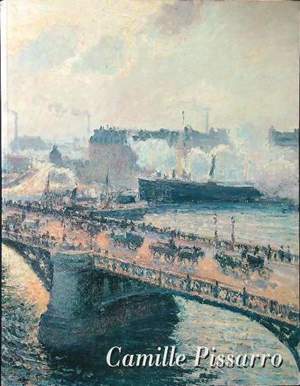 Camille Pissarro. Catalogo della mostra - Andrea Buzzoni - copertina