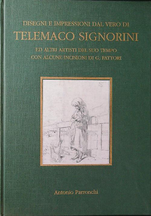 Disegni e impressioni dal vero di Telemaco Signorini - Antonio Parronchi - copertina
