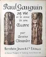 Paul Gauguin sa vie et le sens de son oeuvre