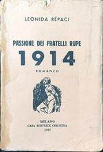 Passione dei fratelli Rupe 1914