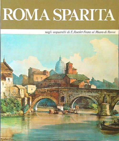 Roma sparita negli acquarelli di E. Roesler Franz al Museo di Roma - Sergio Cartocci - copertina