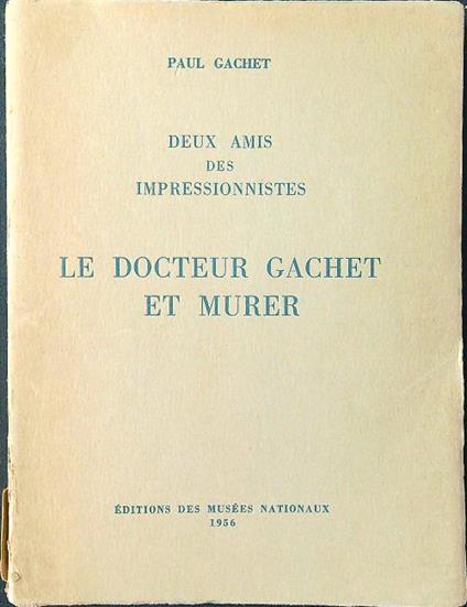 Le docteur Gachet et Murer - Paul Gachet - copertina