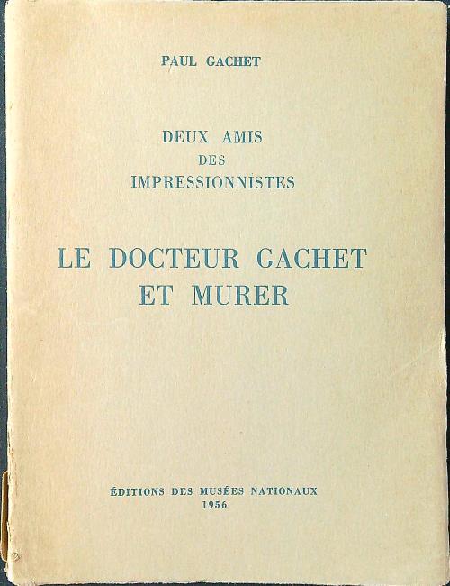 Le docteur Gachet et Murer - Paul Gachet - copertina