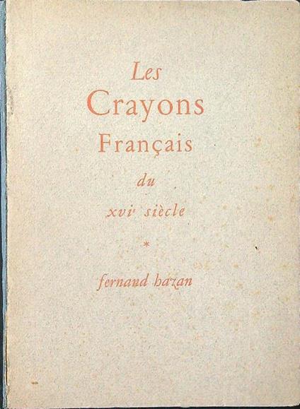 Les crayons francais du XVI siecle - Jean Leymarie - copertina