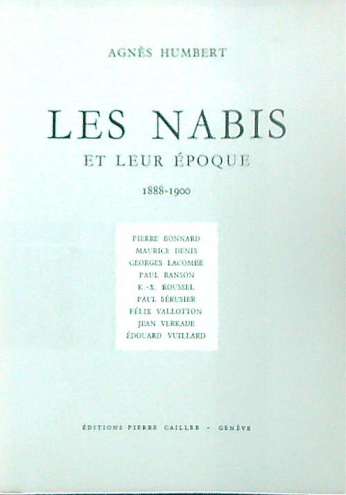 Les Nabis et leur epoque, 1888-1900 - Agnes Humbert - copertina