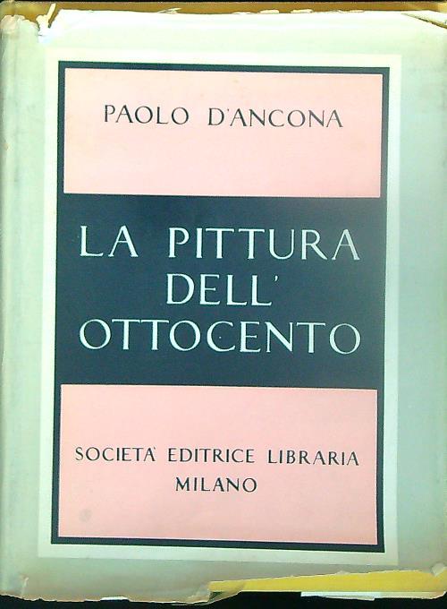 La pittura dell'ottocento - Paolo D'Ancona - copertina