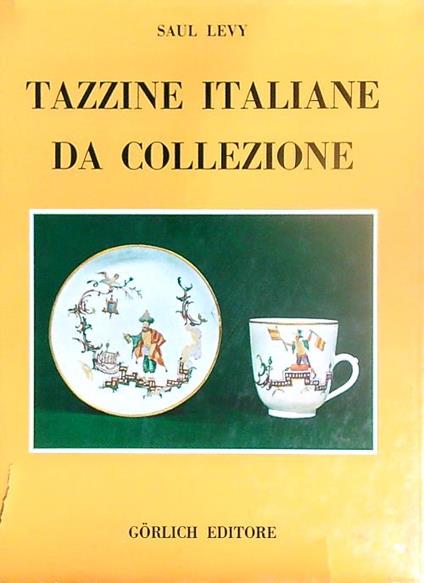 Tazzine italiane da collezione  - Saul Levy - copertina