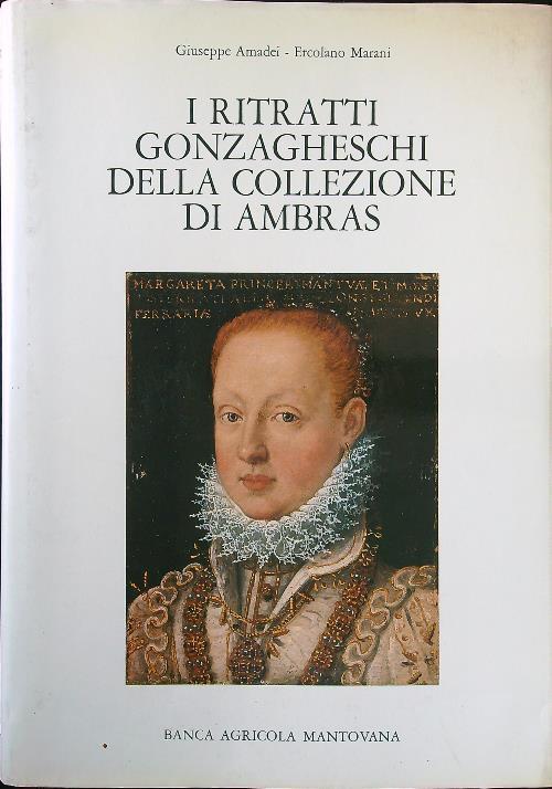 I ritratti gonzagheschi della collezione di Ambras - Amadei - copertina