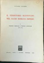 Il territorio mantovano nel Sacro Romano Impero 1: periodo comitale e periodo comunale 800-1274