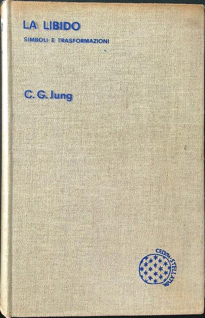 La libido. Simboli e trasformazioni - Carl Gustav Jung - copertina