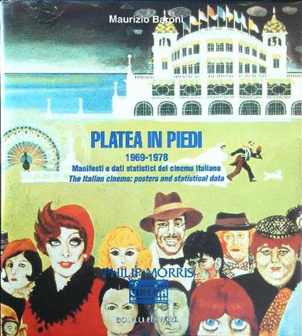 Platea in piedi 1969-1978. Manifesti e dati statistici del cinema italiano - Maurizio Baroni - copertina