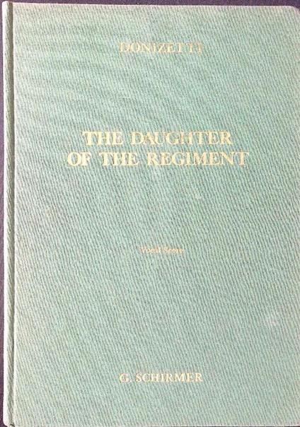 The Daughter of the Regiment. Vocal Score - Gaetano Donizetti - copertina